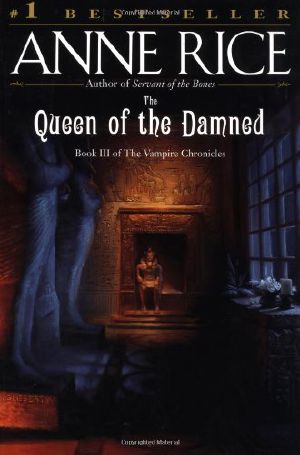 [The Vampire Chronicles 01] • Queen of the Damned